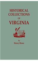 Historical Collections of Virginia, Containing a Collection of the Most Interesting Facts, Traditions, Biographical Sketches, Anecdotes, &C., Relating