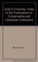Unity in Diversity: Index to the Publications of Conservative and Libertarian Institutions