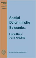 Spatial Deterministic Epidemics: (Mathematical Surveys and Monographs)