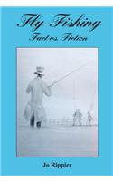 Fly Fishing. Fact Vs Fiction