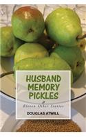 Husband Memory Pickles and Eleven Other Stories