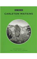 In Focus: Carleton Watkins – Photographs from the J. Paul Getty Museum