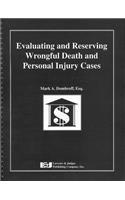 Evaluating and Reserving Wrongful Death and Personal Injury Cases