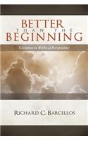 Better Than the Beginning