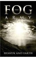 The Fog Army: Heaven and Earth
