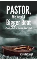 Pastor, We Need a Bigger Boat