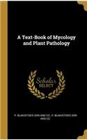 A Text-Book of Mycology and Plant Pathology