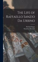 Life of Raffaello Sanzio Da Urbino