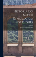 Historia do museu etnologico português