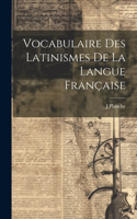 Vocabulaire Des Latinismes De La Langue Française