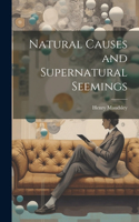 Natural Causes and Supernatural Seemings