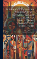 Isländische Volkssagen der Gegenwart, vorwiegend nach mündlicher Überlieferung gesammelt und verdeutscht