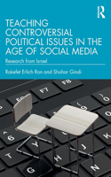 Teaching Controversial Political Issues in the Age of Social Media