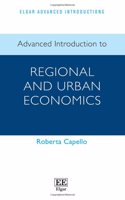 Advanced Introduction to Regional and Urban Economics (Elgar Advanced Introductions series)