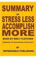 Summary of Stress Less, Accomplish More Book by Emily Fletcher