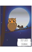 Dot Grid Journal: Cute Owl Dot Grid Notebook/Journal for Adults/Children Animals Lovers Large (8.5x11x Inch. 21.59x27.94 cm.) 120 Dotted Pages (BROWN&WHITE&BLACK&BLUE