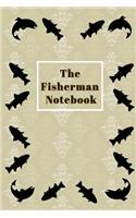 The Fisherman Notebook: Notebook, journal lined Small Blank Lined Notebook to Write in For Men, Women, Teen & Kids, Gift Idea for Fishing Lovers