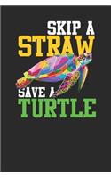 Skip A Straw Save A Turtle