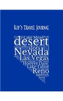 Nevada: Kid's Travel Journal Record Children & Family Fun Holiday Activity Log Diary Notebook And Sketchbook To Write, Draw And Stick-In Scrapbook to Record