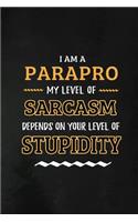 Parapro - My Level of Sarcasm Depends on Your Level: Teacher Appreciation Gift: Blank Lined Notebook, Journal, diary to write in. Perfect Graduation Year End Gift for teachers ( Alternative to Thank Yo