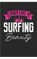 Looks Like a Surfing Beauty: 6x9 inches blank notebook, 120 Pages, Composition Book and Journal, perfect gift idea for girls like your daughter, sister or girlfriend who loves S