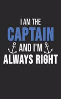 I Am The Captain And I'm Always Right