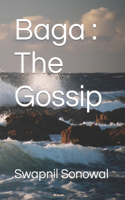 Baga: The Gossip