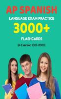 AP Spanish language exam Practice 3000+ Flashcards (A-Z version 1001-2000): Advanced placement Spanish language test questions with answers(2 AP Spanish Language Prep Flash Cards)