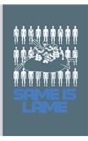 Same Is Lame: For All Kayak Player Athlete Sports Notebooks Gift (6x9) Dot Grid Notebook