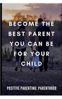 Positive Parenting