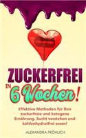 Zuckerfrei in 6 Wochen!