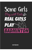 Real Girls Play Badminton Notebook