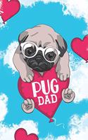 Pug Dad: Blank Lined Journal Notebook for Funny Dad who Pug, dog lover Papa, Father who loves dogs and pug Owners Gift for Boys