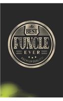 Best Funcle Ever Genuine Authentic Premium Quality: Family life Grandpa Dad Men love marriage friendship parenting wedding divorce Memory dating Journal Blank Lined Note Book Gift