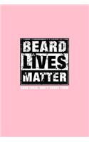 Beard Lives Matter Save Them Don't Shave Them