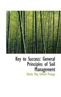Key to Success: General Principles of Soil Management