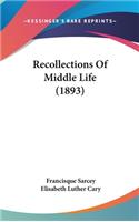 Recollections Of Middle Life (1893)