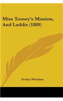 Miss Toosey's Mission, And Laddie (1889)