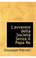 L'Avvenire Della Societ Senza Il Papa Re