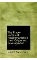 The Place-Names of Nottinghamshire Their Origin and Development