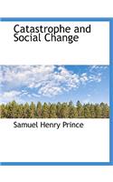 Catastrophe and Social Change