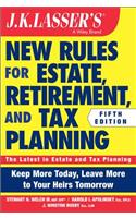 JK Lasser's New Rules for Estate, Retirement, and Tax Planning