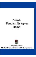 Avant: Pendant Et Apres (1830)