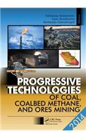 Progressive Technologies of Coal, Coalbed Methane, and Ores Mining