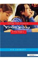 How to Teach Fiction Writing at Key Stage 2