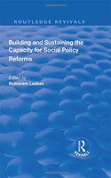 Building and Sustaining the Capacity for Social Policy Reforms