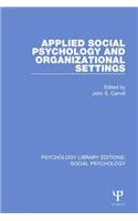 Applied Social Psychology and Organizational Settings