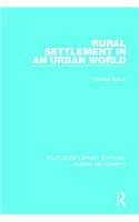 Rural Settlement in an Urban World