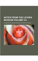 Notes from the Leyden Museum Volume 5-8: (English)