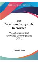 Das Polizeiverordnungsrecht In Preussen